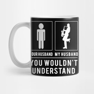 Jazz Up Your Style! Saxophone Your Husband, My Husband - A Tee That Hits the Right Note! Mug